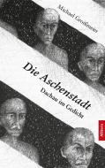 Die Aschenstadt di Michael Groißmeier edito da Allitera Verlag