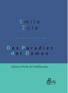 Das Paradies der Damen di Emile Zola edito da Gröls Verlag