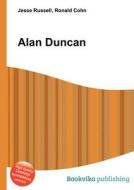 Alan Duncan di Jesse Russell, Ronald Cohn edito da Book on Demand Ltd.