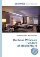 Duchess Woizlawa Feodora Of Mecklenburg edito da Book On Demand Ltd.