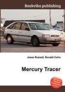 Mercury Tracer edito da Book On Demand Ltd.