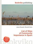 List Of Sites Of Community Importance In Spain edito da Book On Demand Ltd.