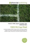 1923 Fa Cup Final di #Miller,  Frederic P. Vandome,  Agnes F. Mcbrewster,  John edito da Vdm Publishing House