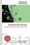 Chapmannia Sericea edito da Betascript Publishing