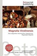 Magnolia Virolinensis edito da Betascript Publishing