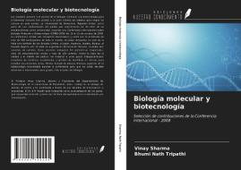 Biología molecular y biotecnología di Vinay Sharma, Bhumi Nath Tripathi edito da Ediciones Nuestro Conocimiento