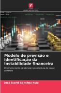 Modelo de previsão e identificação da instabilidade financeira di José David Sánchez Ruiz edito da Edições Nosso Conhecimento