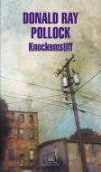 Knockemstiff di Donald Ray Pollock edito da Literatura Random House