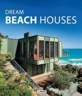 Dream Beach Houses di Arian Mostaedi edito da Links International