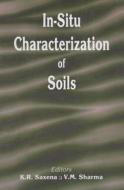 In-situ Characterization of Soils di K. R. Saxena edito da CRC Press