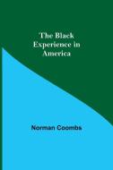 The Black Experience in America di Norman Coombs edito da Alpha Editions