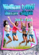 Kotkan tyttöi ilman siipii di Jaana Aalto edito da Books on Demand