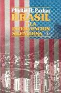 Brasil y La Intervencion Silenciosa, 1964 di Griselda Lvarez, Phyllis R. Parker edito da FONDO DE CULTURA ECONOMICA