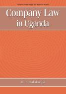 Company Law In Uganda di D.J. Bakibinga edito da Fountain Publishers