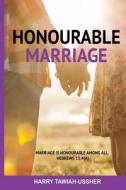 Honourable Marriage di Harry Tawiah-Ussher edito da Yes