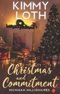 Christmas And Commitment di Loth Kimmy Loth edito da Independently Published
