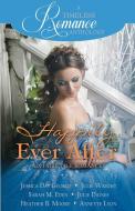 Happily Ever After Collection di Heather B. Moore, Julie Wright, Sarah M. Eden edito da Mirror Press