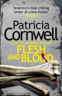 Flesh and Blood di Patricia Cornwell edito da HarperCollins Publishers