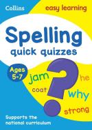 Spelling Quick Quizzes Ages 5-7 di Collins Easy Learning edito da HarperCollins Publishers