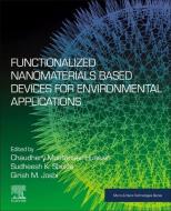 Functionalized Nanomaterials Based Devices for Environmental Applications edito da ELSEVIER