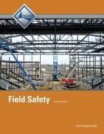 Field Safety Trainee Guide di NCCER edito da Pearson Education (US)