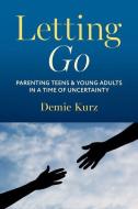 Letting Go di Demie Kurz edito da Oxford University Press, USA