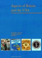 Aspects of Britain and the USA di Christopher Garwood, Guglielmo Gardani, Edda Peris edito da Oxford University Press España, S.A.