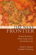 The Next Frontier di David T. Johnson, Franklin E. Zimring edito da Oxford University Press Inc