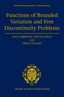 Functions of Bounded Variation and Free Discontinuity Problems di Luigi Ambrosio, Nicola Fusco, Diego Pallara edito da OXFORD UNIV PR