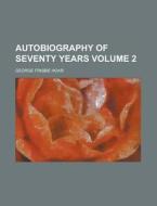 Autobiography Of Seventy Years (volume 2) di George Frisbie Hoar edito da General Books Llc