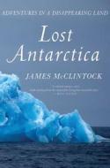 Adventures In A Disappearing Land di James Mcclintock edito da Palgrave Macmillan