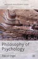 Philosophy of Psychology di Pascal Engel edito da Palgrave MacMillan