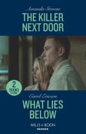 The Killer Next Door / What Lies Below di Amanda Stevens, Carol Ericson edito da HarperCollins Publishers