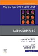 Cardiac MR Imaging, An Issue of Magnetic Resonance Imaging Clinics of North America di Roberto C Cury, C Azevedo, erio edito da Elsevier - Health Sciences Division