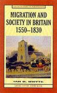 Migration And Society In Britain, 1550-1830 di #Whyte,  Ian D. edito da Palgrave Macmillan