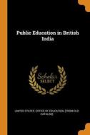 Public Education In British India edito da Franklin Classics