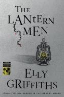 The Lantern Men di Elly Griffiths edito da MARINER BOOKS