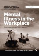 Mental Illness In The Workplace di Henry G. Harder, Shannon Wagner, Josh Rash edito da Taylor & Francis Ltd