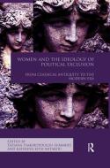 Women And The Ideology Of Political Exclusion edito da Taylor & Francis Ltd