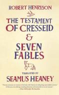 The Testament of Cresseid and Seven Fables di Robert Henryson edito da Farrar, Strauss & Giroux-3PL