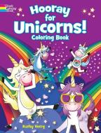 Hooray for Unicorns! Coloring Book di Kathy Voerg edito da DOVER PUBN INC