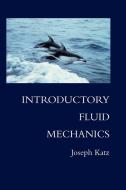 Introductory Fluid Mechanics di Joe Katz, Joseph Katz edito da Cambridge University Press
