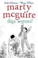 Marty McGuire Digs Worms! di Kate Messner edito da Scholastic Press