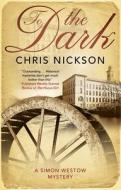 To The Dark di Chris Nickson edito da Severn House Publishers Ltd