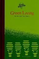 Green Living: No Action Too Small di Lucia Raatma edito da Compass Point Books