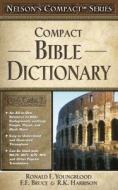 Compact Bible Dictionary di Thomas Nelson Publishers edito da THOMAS NELSON PUB