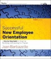 Successful New Employee Orientation di Jean Barbazette edito da John Wiley & Sons