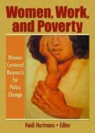 Women, Work, and Poverty di Heidi I. Hartmann edito da Routledge