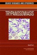 Kruel, D:  Trypanosomiasis di Donald Kruel edito da Chelsea House Publishers