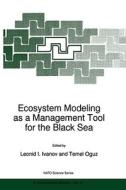 Ecosystem Modeling as a Management Tool for the Black Sea di North Atlantic Treaty Organization edito da SPRINGER NATURE